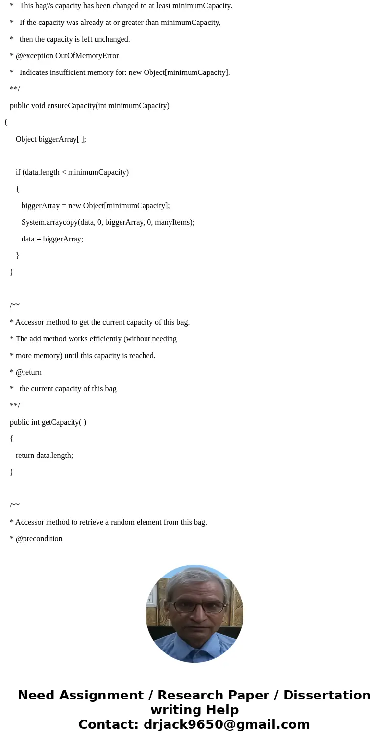 In this assignment you are to implement ArrayBag as a generic class with a type parameter T for the elements in the bag. I am having an issue with a specific pa In this assignment you are to implement ArrayBag as a generic class with a type parameter T for the elements in the bag. I am having an issue with a specific pa