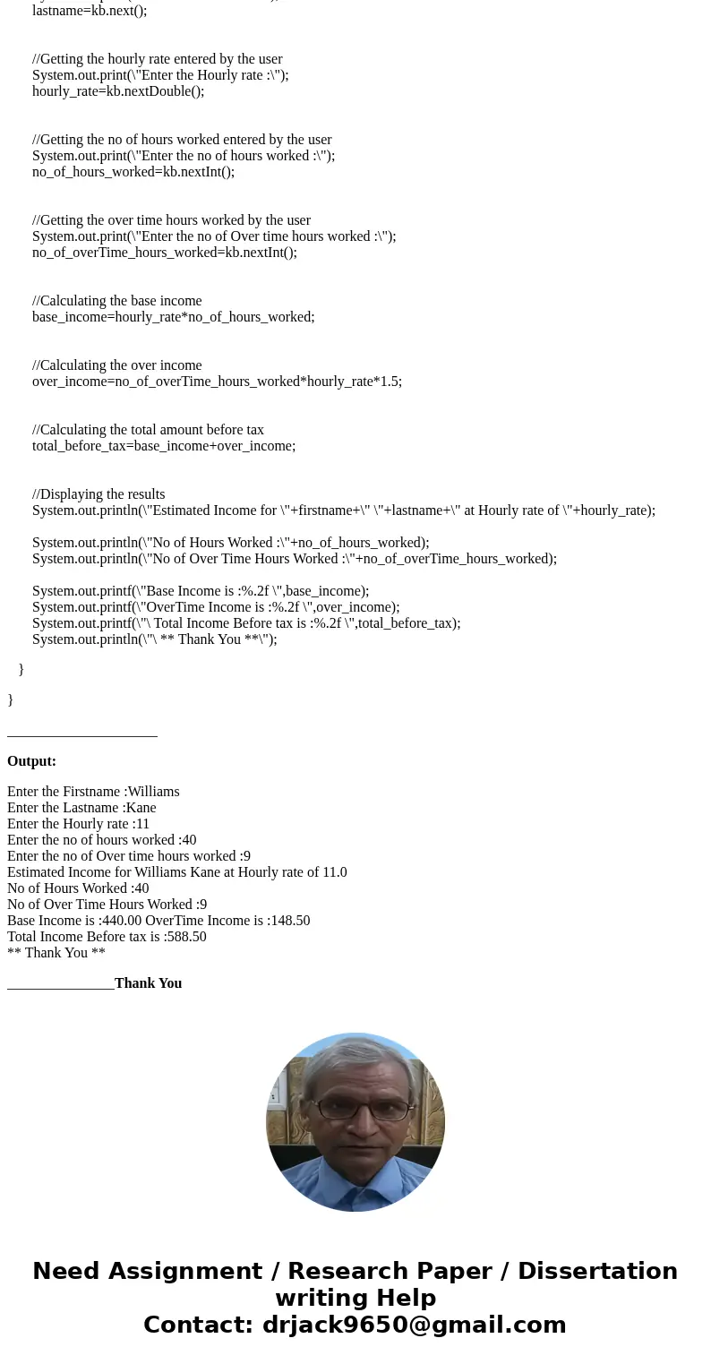 Income Estimator Summary Hourly wages of employees are based on their hourly rate as well as number of hours worked. Some types of employment/employers will als Income Estimator Summary Hourly wages of employees are based on their hourly rate as well as number of hours worked. Some types of employment/employers will als