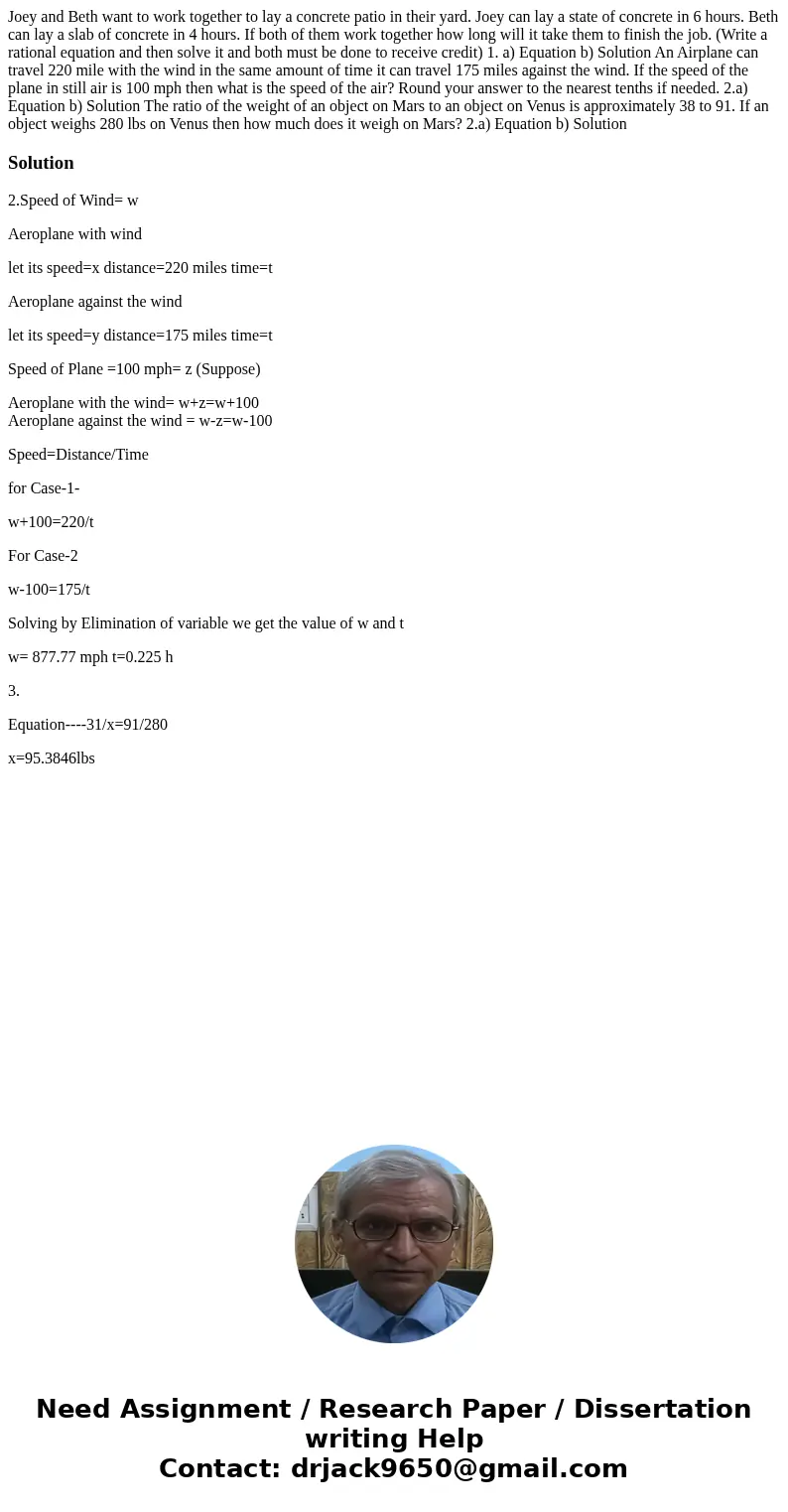 Joey and Beth want to work together to lay a concrete patio in their yard. Joey can lay a state of concrete in 6 hours. Beth can lay a slab of concrete in 4 ho  Joey and Beth want to work together to lay a concrete patio in their yard. Joey can lay a state of concrete in 6 hours. Beth can lay a slab of concrete in 4 ho