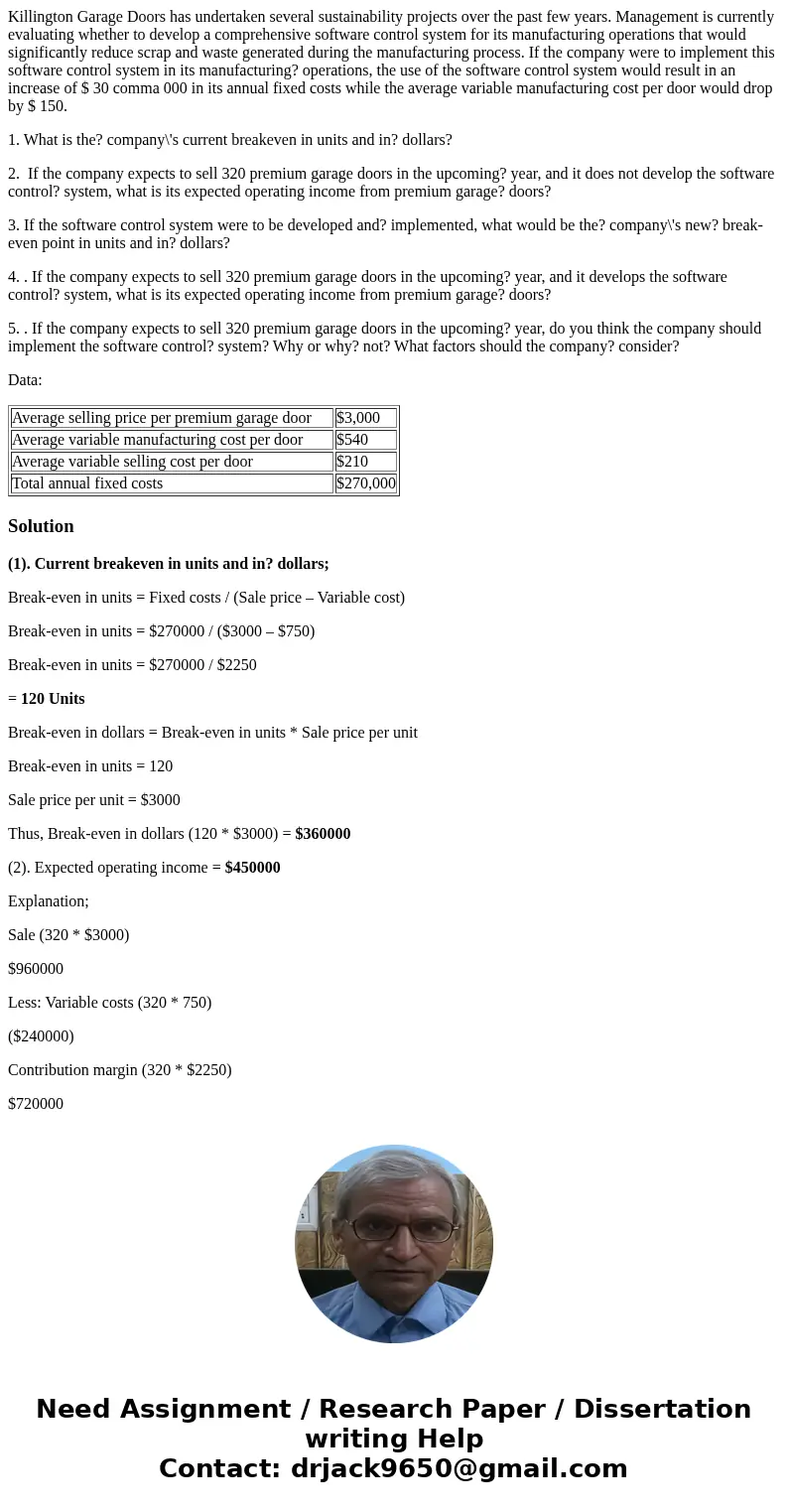 Killington Garage Doors has undertaken several sustainability projects over the past few years. Management is currently evaluating whether to develop a comprehe Killington Garage Doors has undertaken several sustainability projects over the past few years. Management is currently evaluating whether to develop a comprehe
