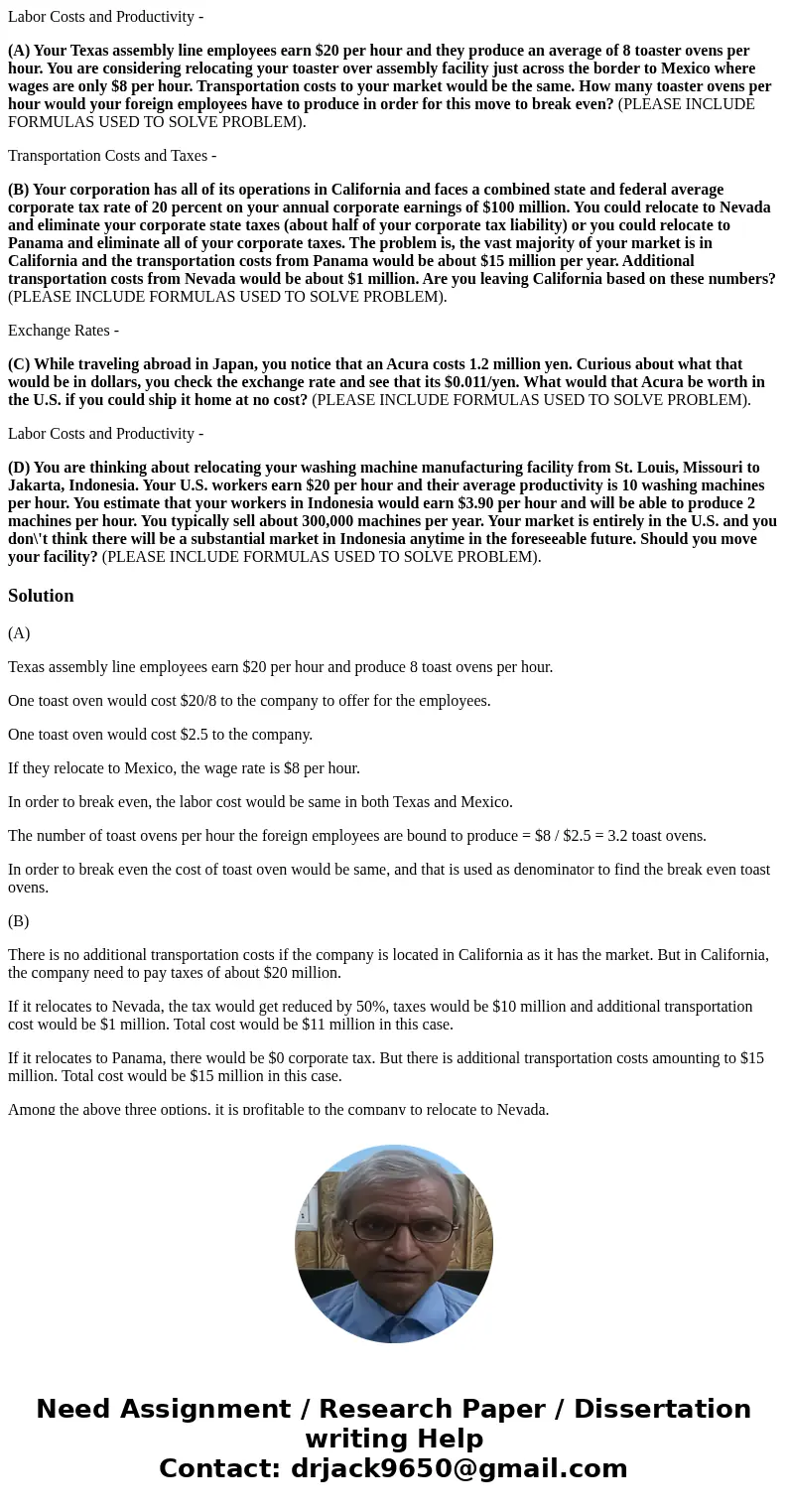 Labor Costs and Productivity - (A) Your Texas assembly line employees earn $20 per hour and they produce an average of 8 toaster ovens per hour. You are conside Labor Costs and Productivity - (A) Your Texas assembly line employees earn $20 per hour and they produce an average of 8 toaster ovens per hour. You are conside