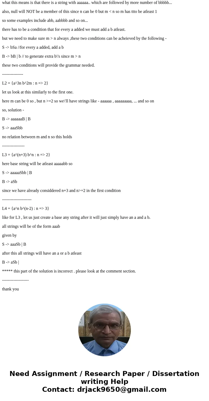 Let = {a, b}. For each of the following languages, find a grammar that generates it. 1. L1 = {a^n b^m : n => 0, m < n} 2. L2 = {a^3n b^2m : n => 2} 3.  Let = {a, b}. For each of the following languages, find a grammar that generates it. 1. L1 = {a^n b^m : n => 0, m < n} 2. L2 = {a^3n b^2m : n => 2} 3.