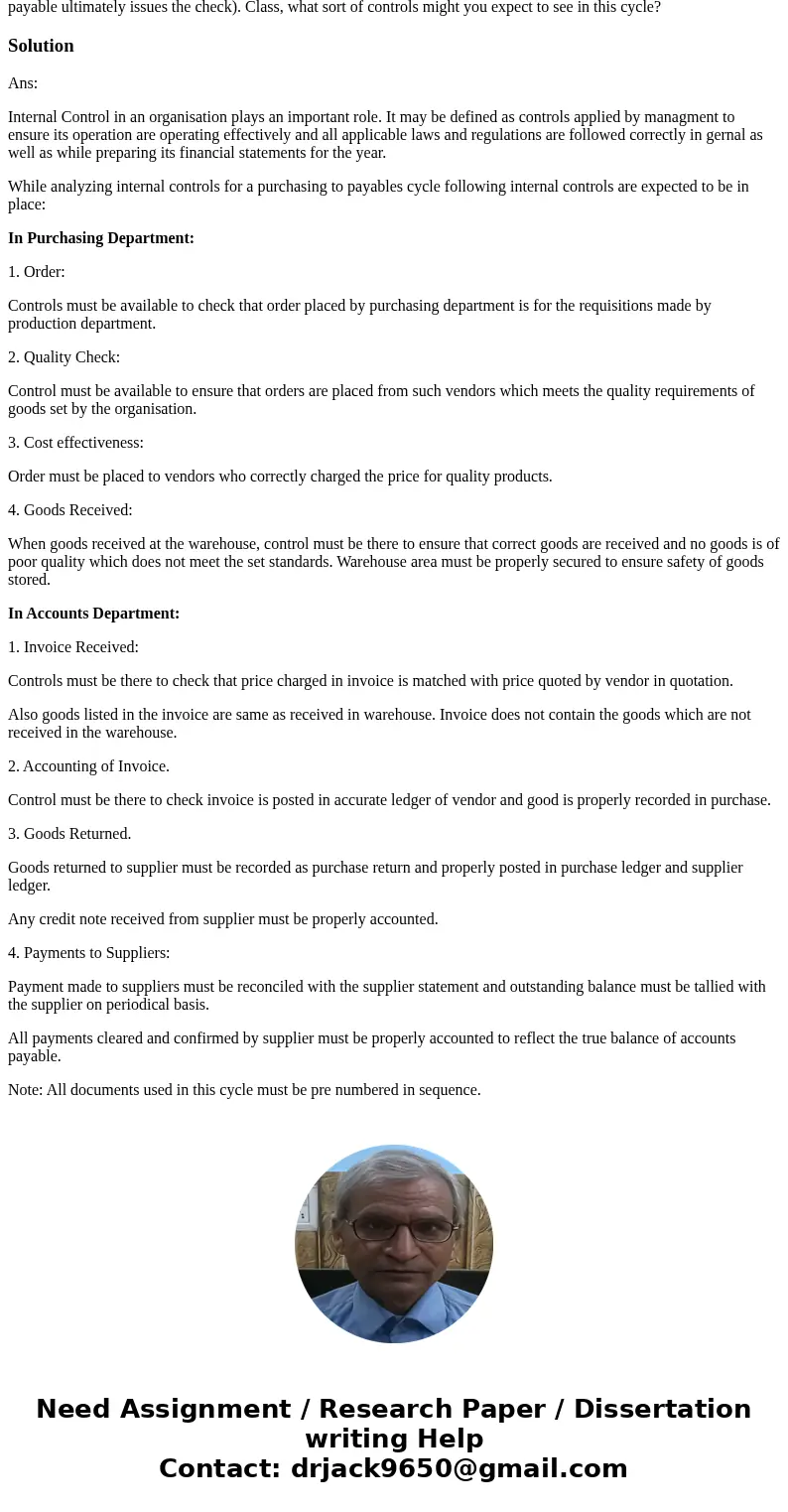 Let\'s say that we are analyzing internal controls for a purchasing-to-payables cycle (the cycle that occurs when the purchasing department places an order, the