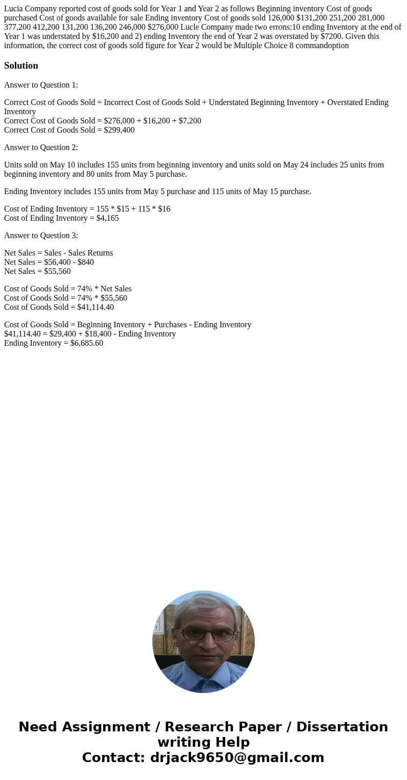 Lucia Company reported cost of goods sold for Year 1 and Year 2 as follows Beginning inventory Cost of goods purchased Cost of goods available for sale Ending   Lucia Company reported cost of goods sold for Year 1 and Year 2 as follows Beginning inventory Cost of goods purchased Cost of goods available for sale Ending
