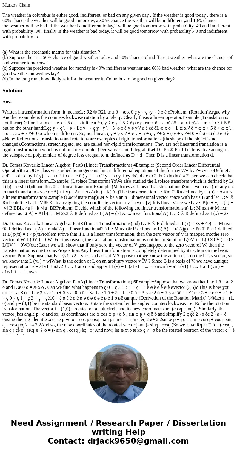 Markov Chain The weather in columbus is either good, indifferent, or bad on any given day . If the weather is good today , there is a 60% chance the weather wil Markov Chain The weather in columbus is either good, indifferent, or bad on any given day . If the weather is good today , there is a 60% chance the weather wil