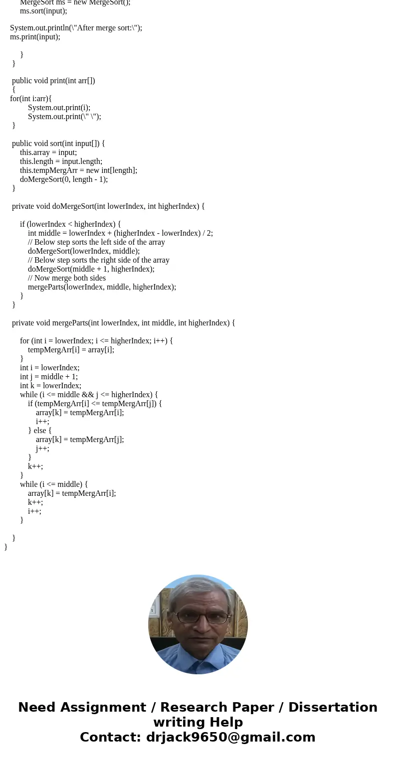 Merge Sort java, please include comments if possible and try to post a mostly orignal answer Generate an array with 100 random integers between 0 and 1000 Print Merge Sort java, please include comments if possible and try to post a mostly orignal answer Generate an array with 100 random integers between 0 and 1000 Print