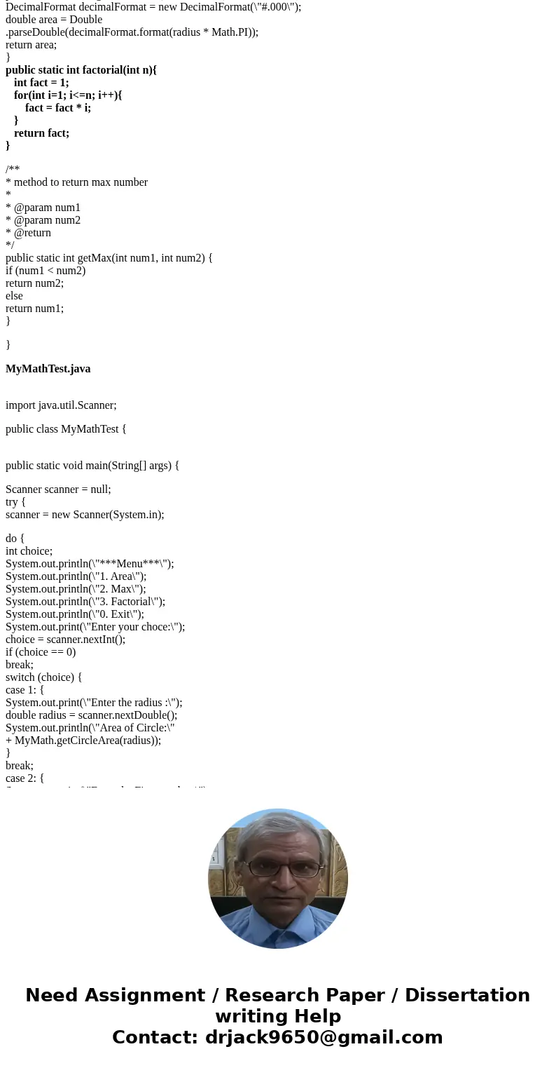 Modify the MyMath class: Add a method to calculate the factorial of a number. A factorial is calculation that multiplies together all of the numbers between 1 a Modify the MyMath class: Add a method to calculate the factorial of a number. A factorial is calculation that multiplies together all of the numbers between 1 a