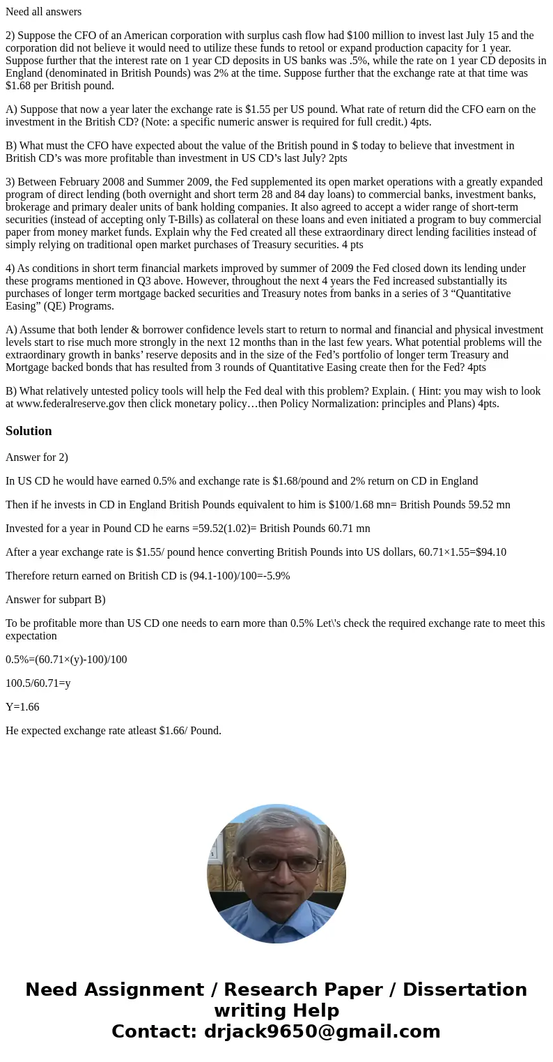 Need all answers 2) Suppose the CFO of an American corporation with surplus cash flow had $100 million to invest last July 15 and the corporation did not believ Need all answers 2) Suppose the CFO of an American corporation with surplus cash flow had $100 million to invest last July 15 and the corporation did not believ