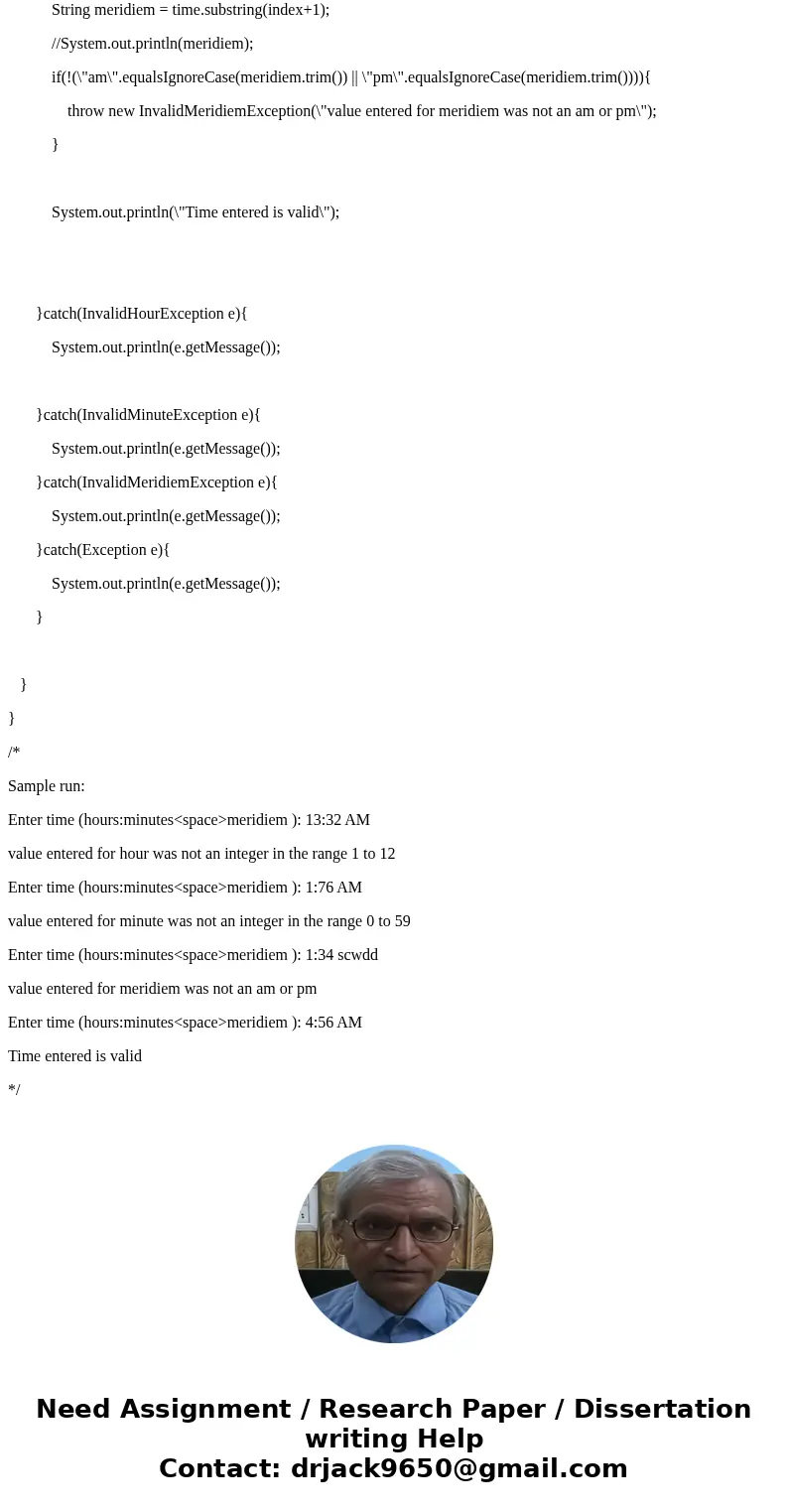 need help :( Chapter 9, Practice Program 4 Java Project Name: IC22_Time Write a Java console program that allows a user to enter a time, which your code will va need help :( Chapter 9, Practice Program 4 Java Project Name: IC22_Time Write a Java console program that allows a user to enter a time, which your code will va