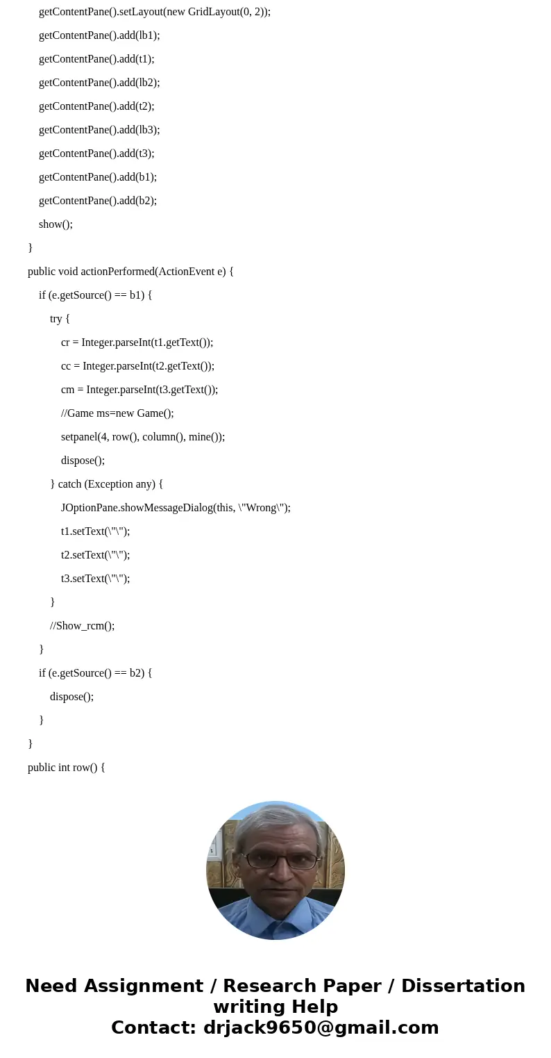 Objective: Create a graphical game of minesweeper IN JAVA. The board should consist of 10x10 buttons. Of the 100 spaces there should be at least 20 randomly pla