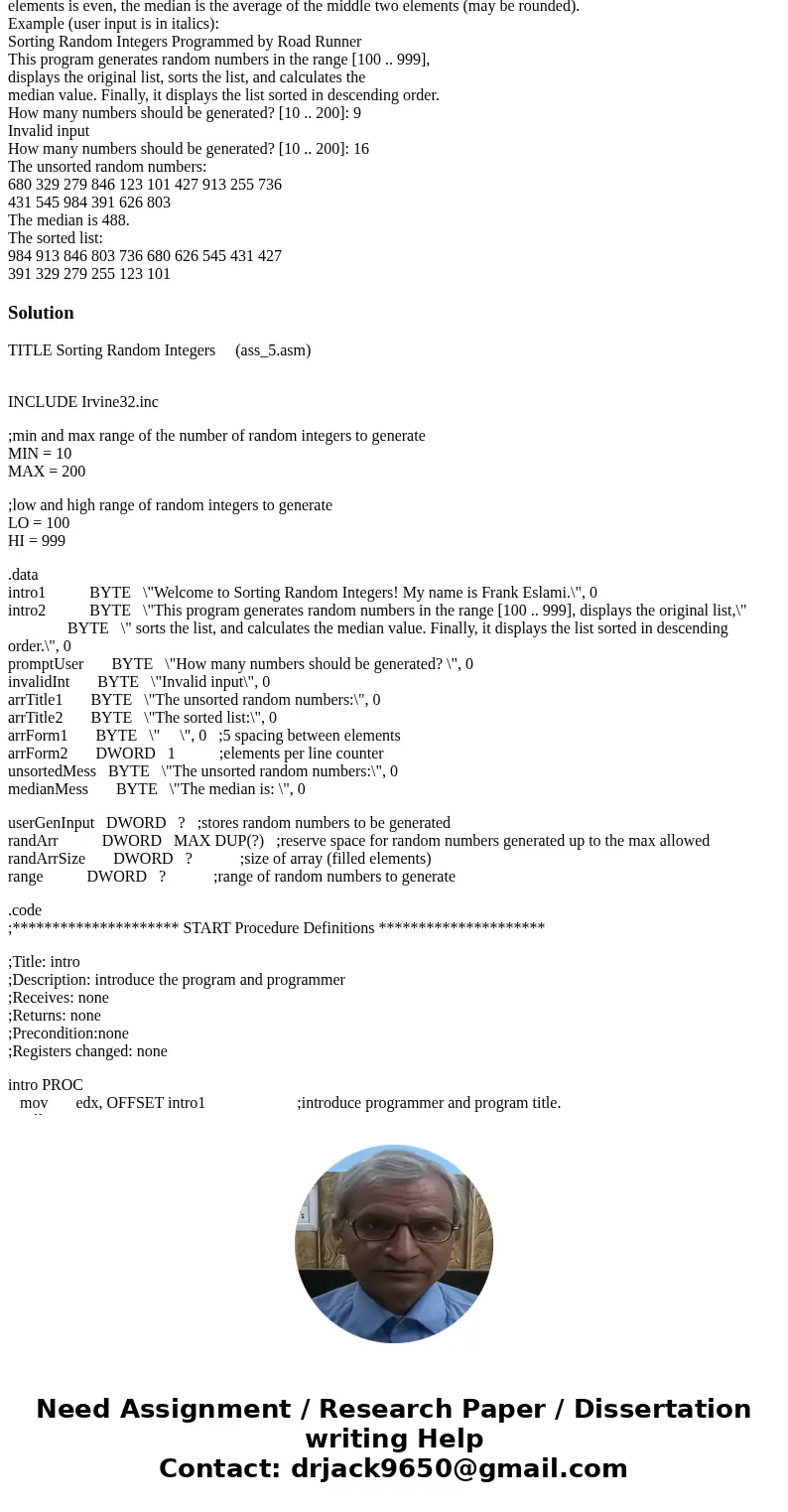 Objectives: 1. using indirect addressing 2. passing parameters 3. generating “random” numbers 4. working with arrays Description: Write and test a MASM (assembl Objectives: 1. using indirect addressing 2. passing parameters 3. generating “random” numbers 4. working with arrays Description: Write and test a MASM (assembl