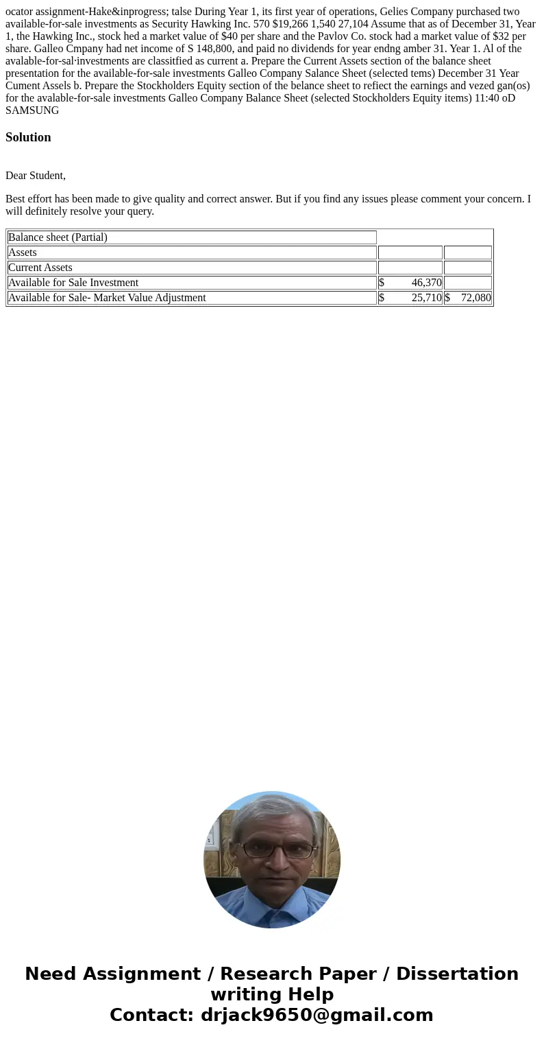  ocator assignment-Hake&inprogress; talse During Year 1, its first year of operations, Gelies Company purchased two available-for-sale investments as Securi