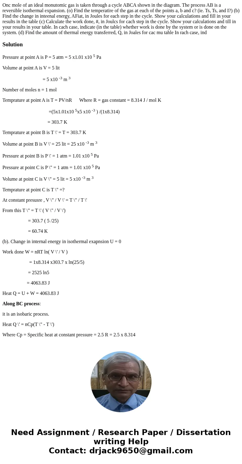 Onc mole of an ideal monutomic gas is taken through a cycle ABCA shown in the diagram. The process AB is a reversible isothermal expansion. (o) Find the temper  Onc mole of an ideal monutomic gas is taken through a cycle ABCA shown in the diagram. The process AB is a reversible isothermal expansion. (o) Find the temper