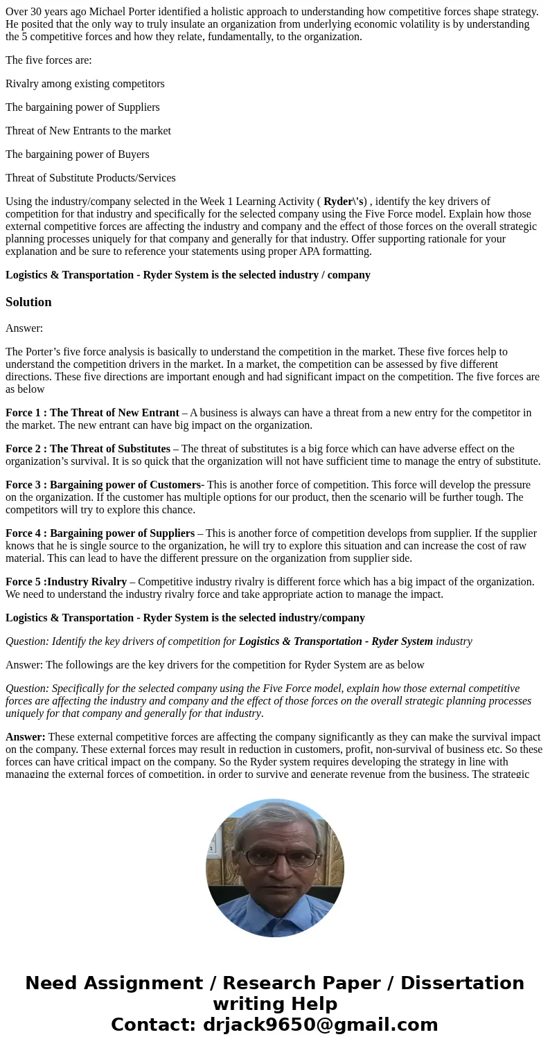 Over 30 years ago Michael Porter identified a holistic approach to understanding how competitive forces shape strategy. He posited that the only way to truly in Over 30 years ago Michael Porter identified a holistic approach to understanding how competitive forces shape strategy. He posited that the only way to truly in