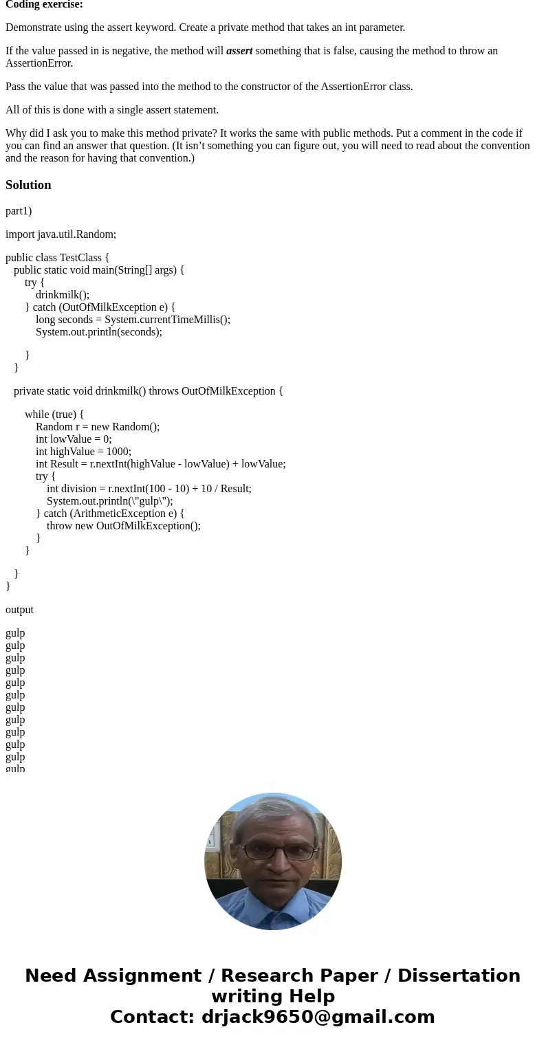 Part 1: Write a program that has 2 classes. The first class is a test class with 2 methods; a main method, and a static method called drinkMilk(). The drinkMilk Part 1: Write a program that has 2 classes. The first class is a test class with 2 methods; a main method, and a static method called drinkMilk(). The drinkMilk