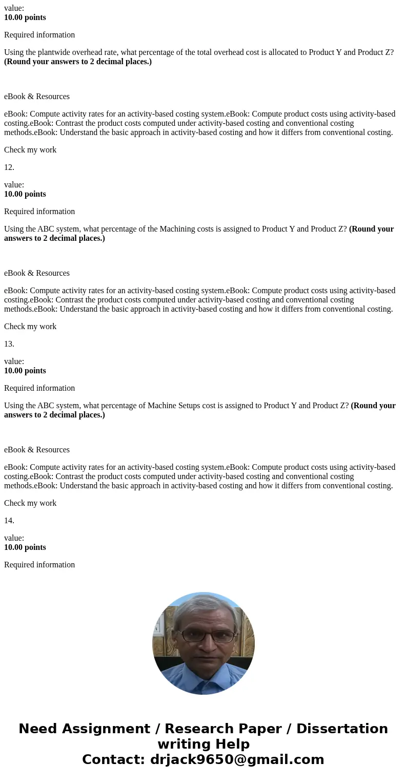 PLEASE ANSWER ALL QUESTIONS! Greenwood Company manufactures two products—15,000 units of Product Y and 7,000 units of Product Z. The company uses a plantwide ov PLEASE ANSWER ALL QUESTIONS! Greenwood Company manufactures two products—15,000 units of Product Y and 7,000 units of Product Z. The company uses a plantwide ov