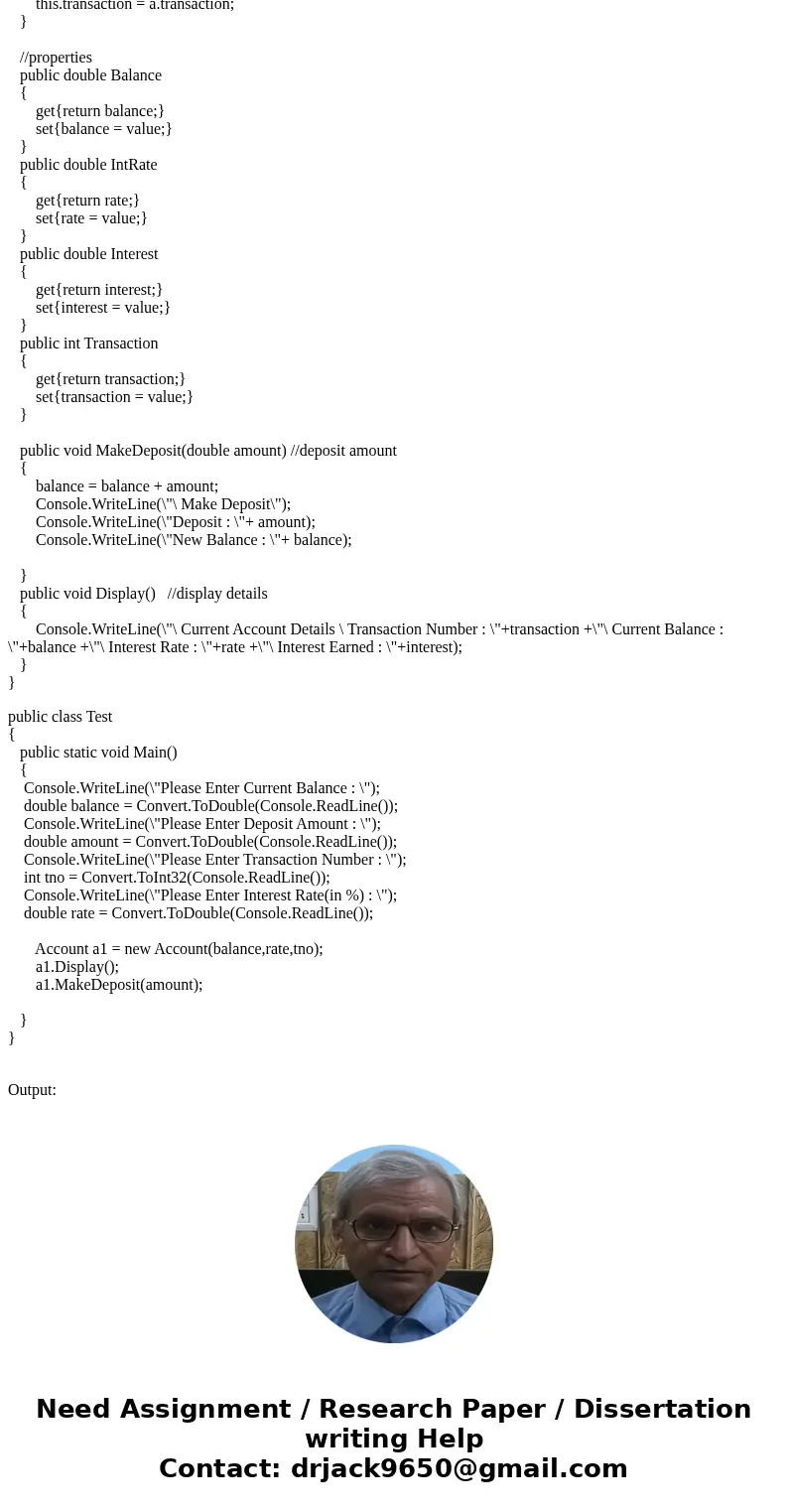 PLEASE ANSWER USING C# You are a programmer for the Home JMSB Bank. You have been assigned to develop a class that models the basic workings of a bank account.  PLEASE ANSWER USING C# You are a programmer for the Home JMSB Bank. You have been assigned to develop a class that models the basic workings of a bank account.