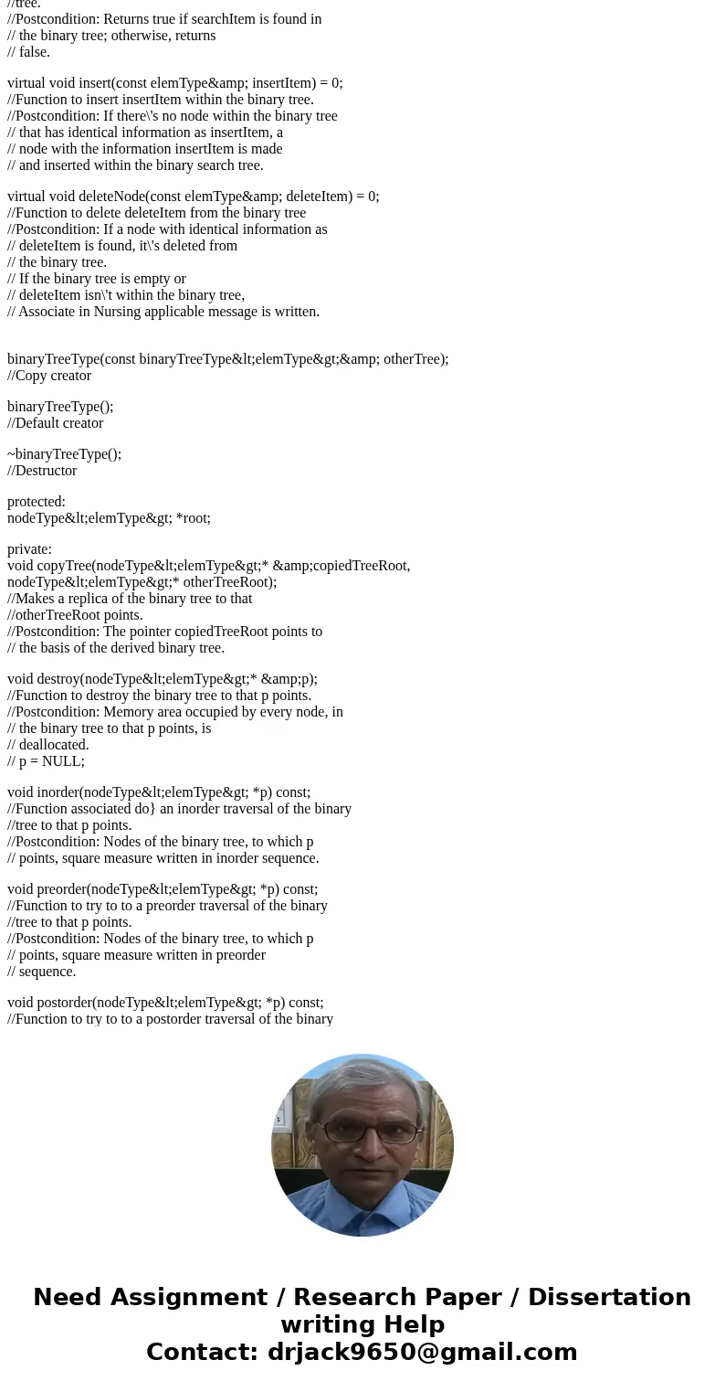 Please i need help on following program using C++ Language. Add these three functions to the class binaryTreeType (provided) at below. Write the definition of t