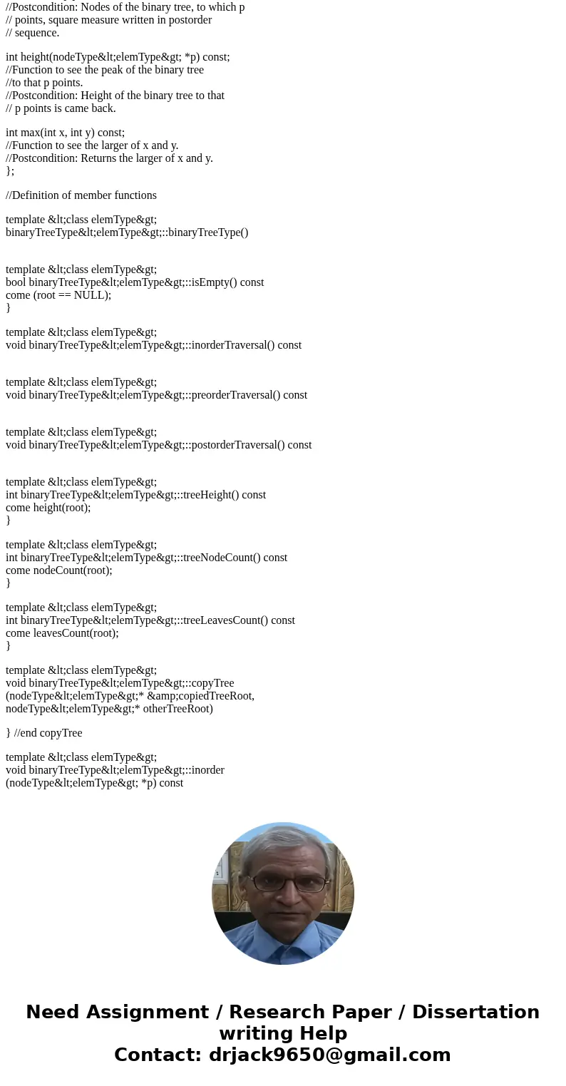 Please i need help on following program using C++ Language. Add these three functions to the class binaryTreeType (provided) at below. Write the definition of t