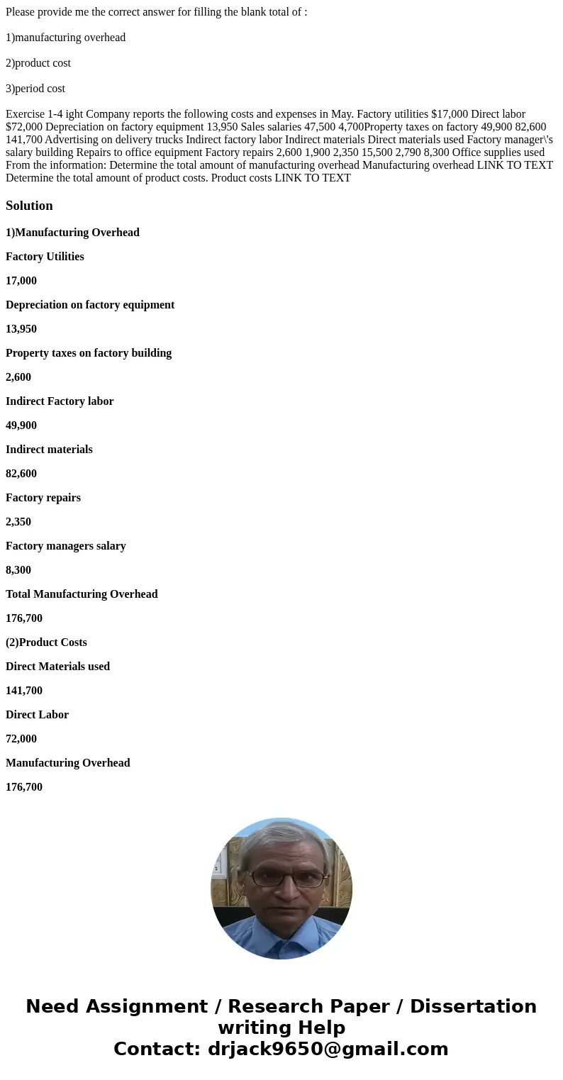 Please provide me the correct answer for filling the blank total of : 1)manufacturing overhead 2)product cost 3)period cost Exercise 1-4 ight Company reports th Please provide me the correct answer for filling the blank total of : 1)manufacturing overhead 2)product cost 3)period cost Exercise 1-4 ight Company reports th