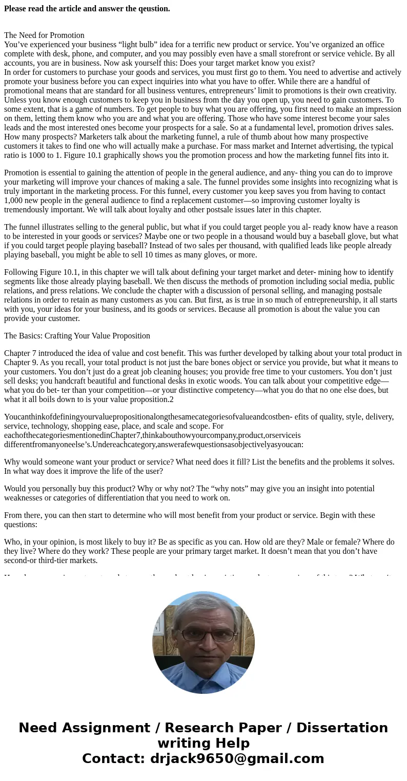 Please read the article and answer the qeustion. The Need for Promotion You’ve experienced your business “light bulb” idea for a terrific new product or service Please read the article and answer the qeustion. The Need for Promotion You’ve experienced your business “light bulb” idea for a terrific new product or service