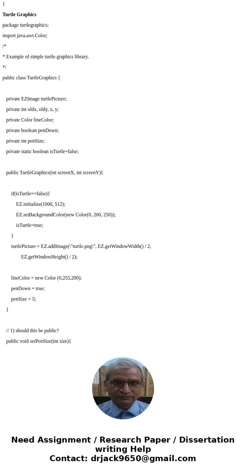 Please send the three edited codes and label them separately. Please answer question and send edited code Turtle Example import turtlegraphics.TurtleGraphics; / Please send the three edited codes and label them separately. Please answer question and send edited code Turtle Example import turtlegraphics.TurtleGraphics; /