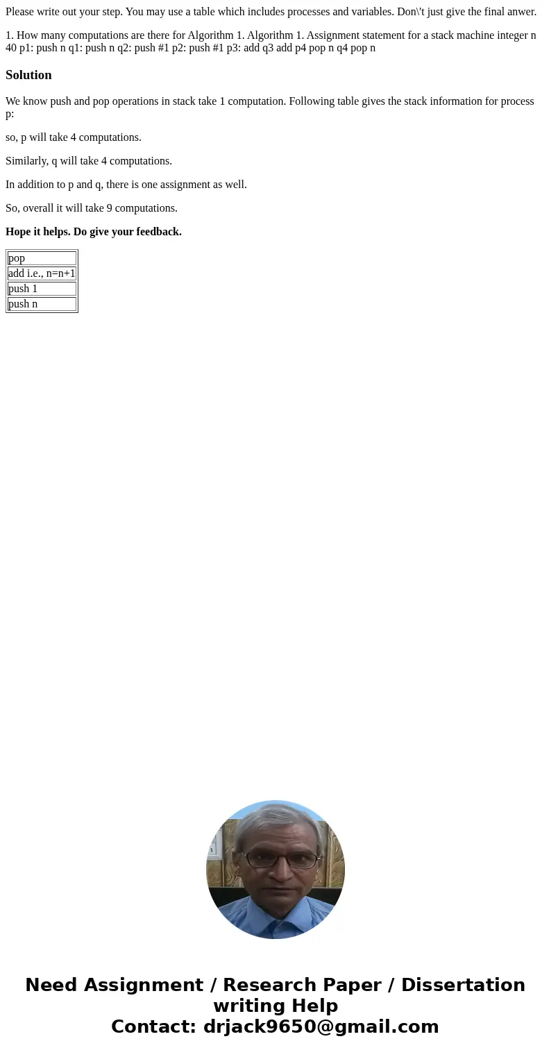 Please write out your step. You may use a table which includes processes and variables. Don\'t just give the final anwer. 1. How many computations are there for Please write out your step. You may use a table which includes processes and variables. Don\'t just give the final anwer. 1. How many computations are there for