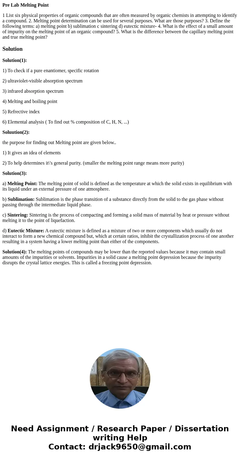 Pre Lab Melting Point 1 List six physical properties of organic compounds that are often measured by organic chemists in attempting to identify a compound. 2. M Pre Lab Melting Point 1 List six physical properties of organic compounds that are often measured by organic chemists in attempting to identify a compound. 2. M