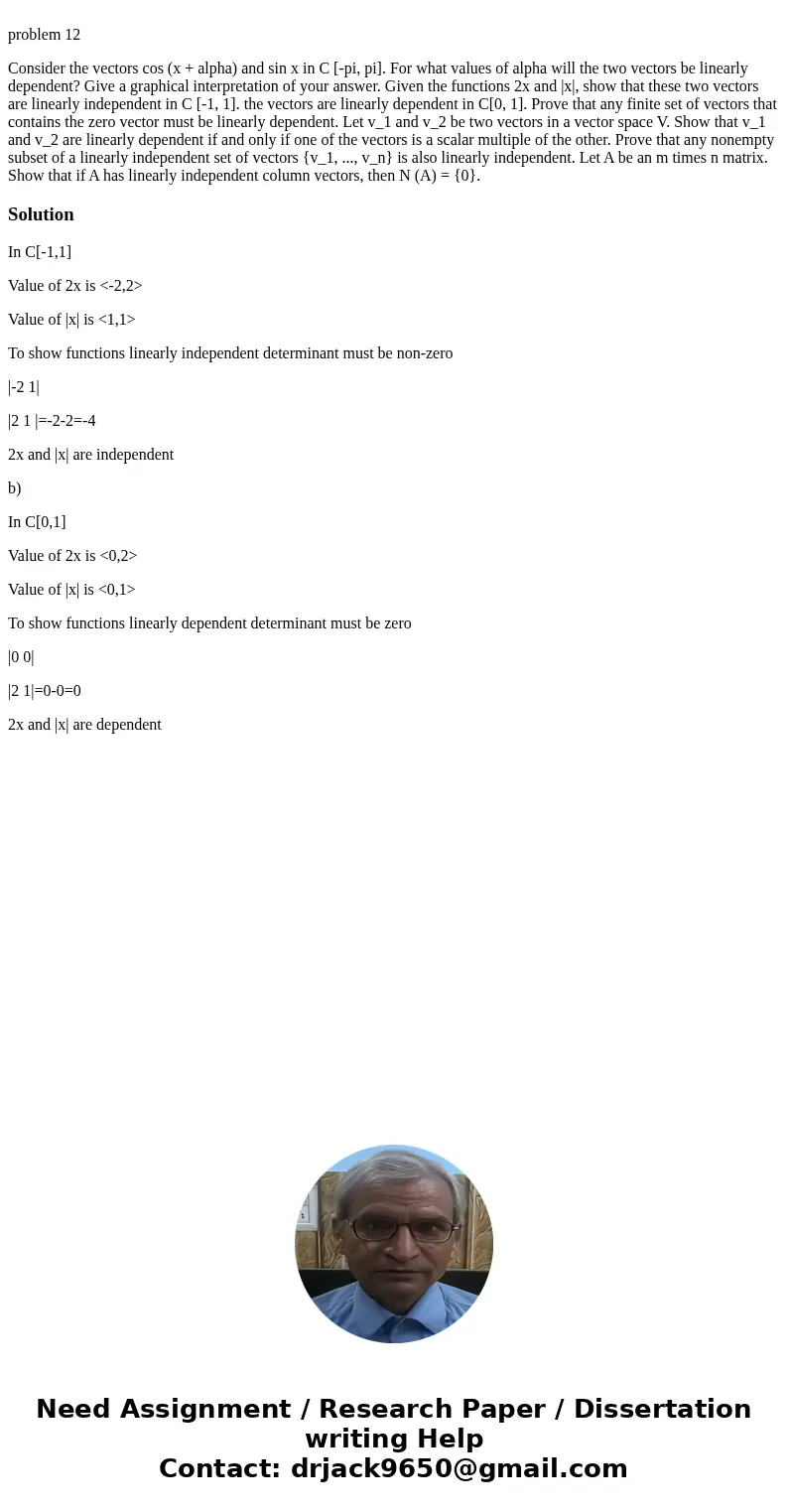  problem 12 Consider the vectors cos (x + alpha) and sin x in C [-pi, pi]. For what values of alpha will the two vectors be linearly dependent? Give a graphical