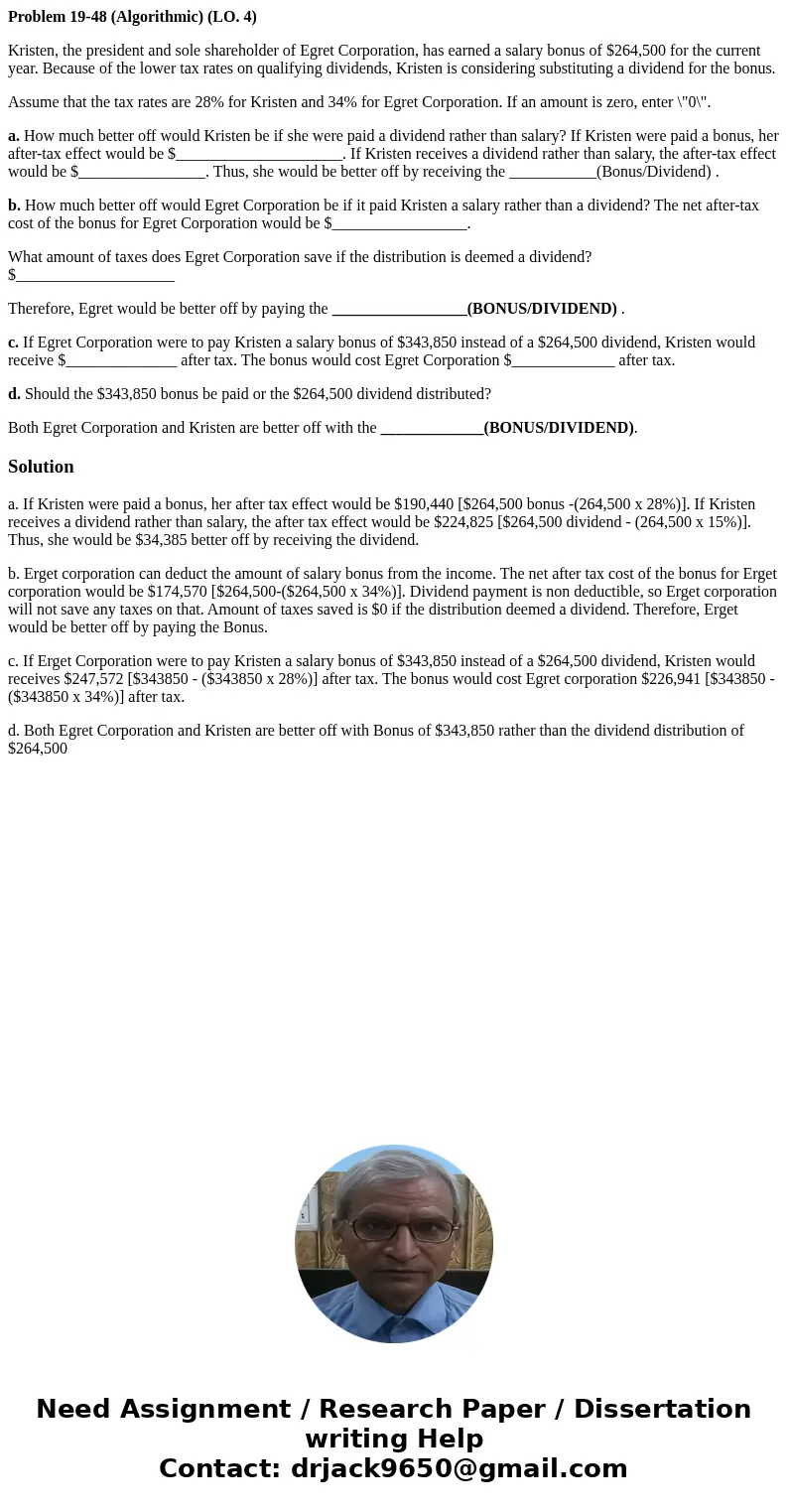 Problem 19-48 (Algorithmic) (LO. 4) Kristen, the president and sole shareholder of Egret Corporation, has earned a salary bonus of $264,500 for the current year Problem 19-48 (Algorithmic) (LO. 4) Kristen, the president and sole shareholder of Egret Corporation, has earned a salary bonus of $264,500 for the current year
