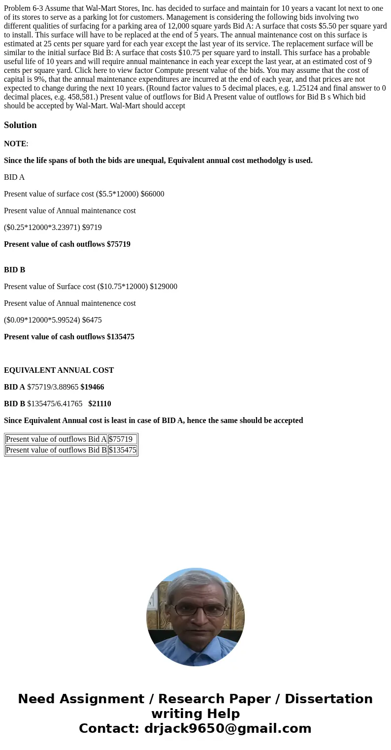 Problem 6-3 Assume that Wal-Mart Stores, Inc. has decided to surface and maintain for 10 years a vacant lot next to one of its stores to serve as a parking lot  Problem 6-3 Assume that Wal-Mart Stores, Inc. has decided to surface and maintain for 10 years a vacant lot next to one of its stores to serve as a parking lot