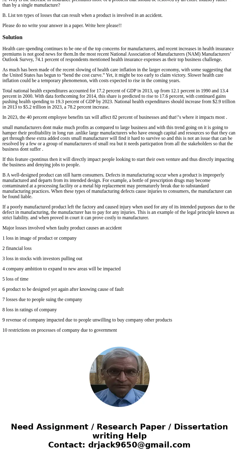 Product Safety Engineering: A. Why is the increase in insurance premiums more of a problem that should be resolved by an entire industry rather than by a single Product Safety Engineering: A. Why is the increase in insurance premiums more of a problem that should be resolved by an entire industry rather than by a single
