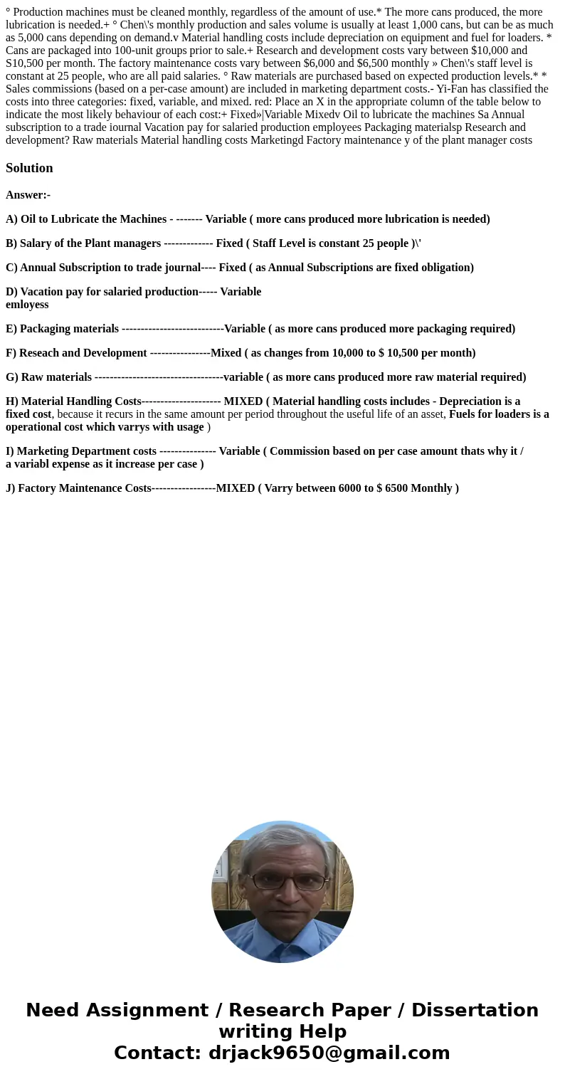 ° Production machines must be cleaned monthly, regardless of the amount of use.* The more cans produced, the more lubrication is needed.+ ° Chen\'s monthly pro  ° Production machines must be cleaned monthly, regardless of the amount of use.* The more cans produced, the more lubrication is needed.+ ° Chen\'s monthly pro