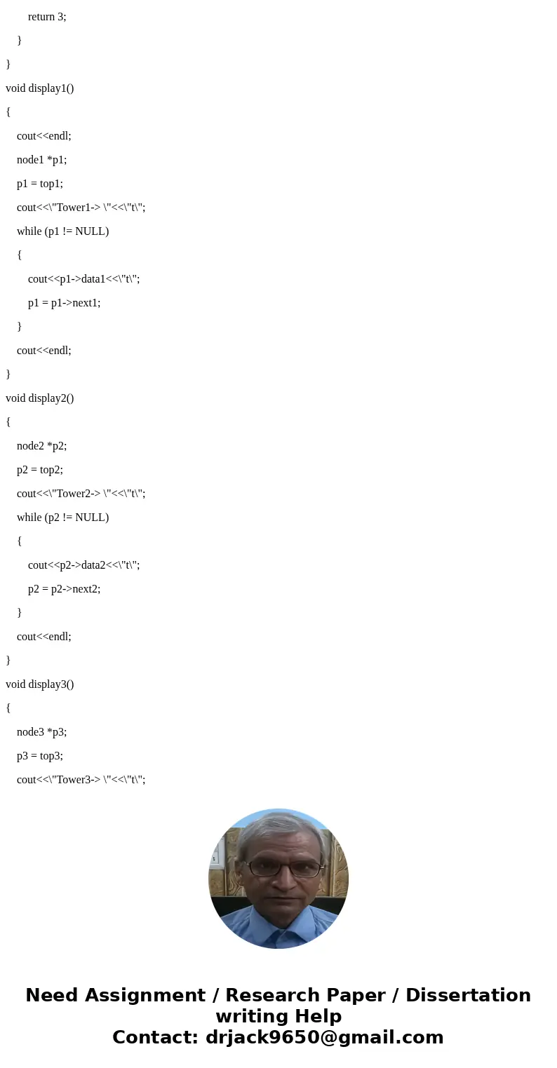 program this in C++ 1)The class exercise given below: Run the Tower of Hanoi program using height 3, 4 and 5 and print all the steps for each height. 2) Modify  program this in C++ 1)The class exercise given below: Run the Tower of Hanoi program using height 3, 4 and 5 and print all the steps for each height. 2) Modify