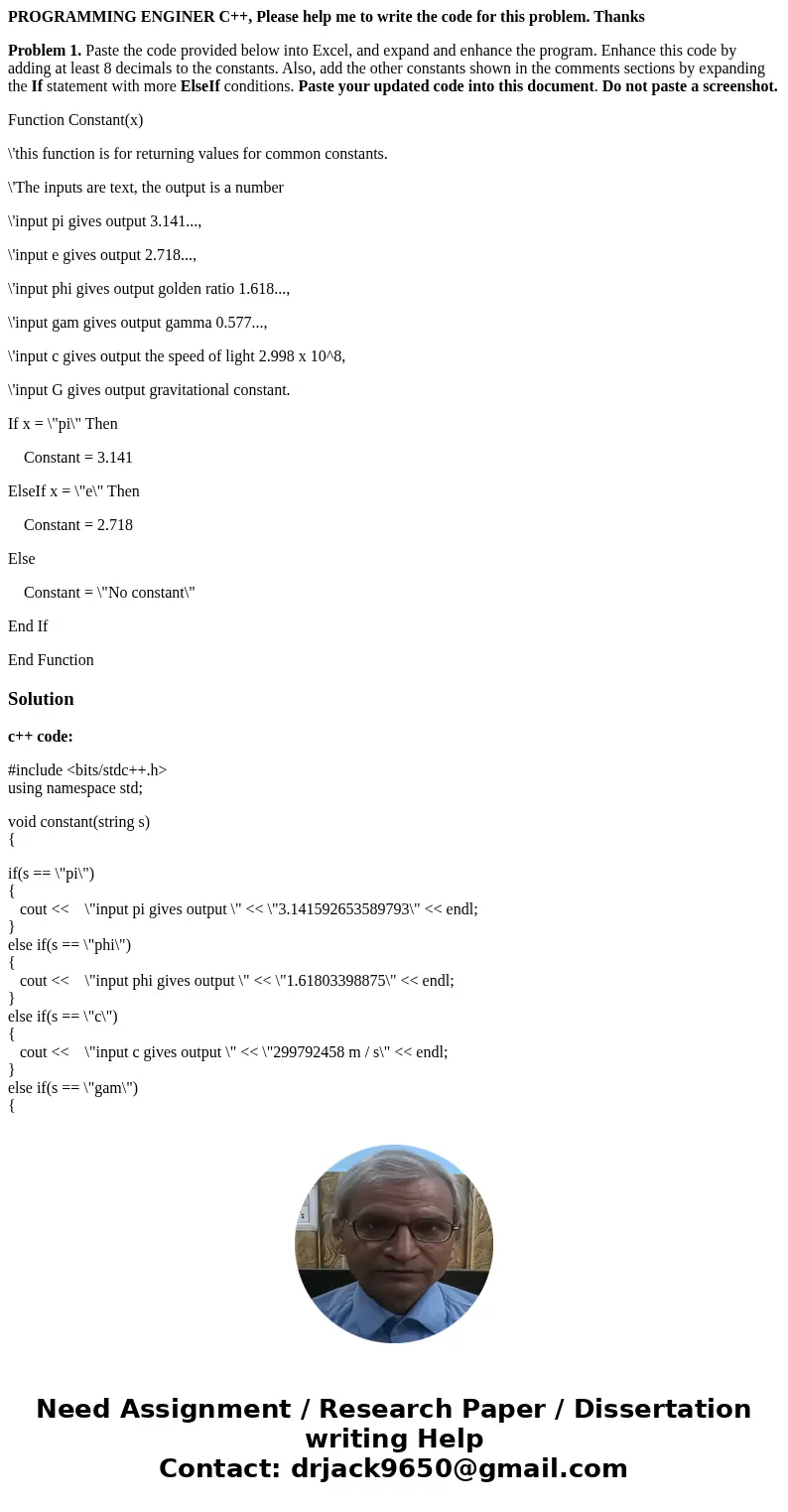 PROGRAMMING ENGINER C++, Please help me to write the code for this problem. Thanks Problem 1. Paste the code provided below into Excel, and expand and enhance t PROGRAMMING ENGINER C++, Please help me to write the code for this problem. Thanks Problem 1. Paste the code provided below into Excel, and expand and enhance t