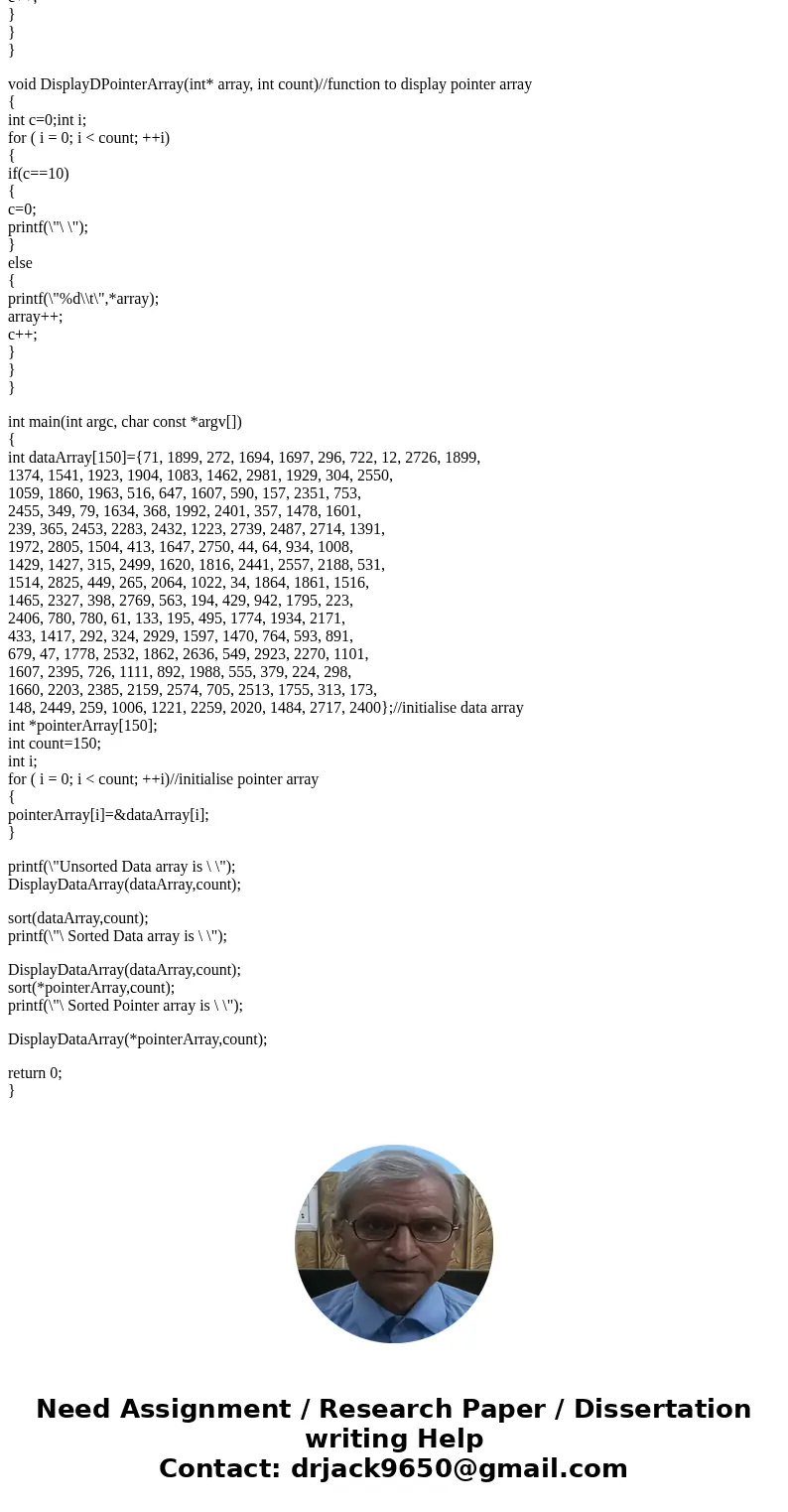 PROGRAMMING LANGUAGE MUST BE IN C. PLEASE USE BUBBLE SORT FOR SORTING. PLEASE EXPLAIN WHAT YOUR CODE DOES. DATA DISPLAY 10 NUMBERS PER LINE. ARRAY INPUT: Someti