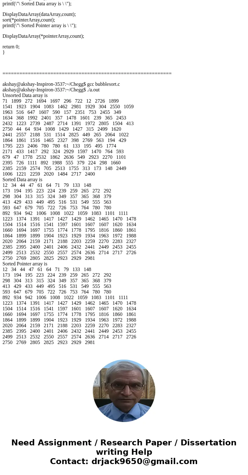 PROGRAMMING LANGUAGE MUST BE IN C. PLEASE USE BUBBLE SORT FOR SORTING. PLEASE EXPLAIN WHAT YOUR CODE DOES. DATA DISPLAY 10 NUMBERS PER LINE. ARRAY INPUT: Someti