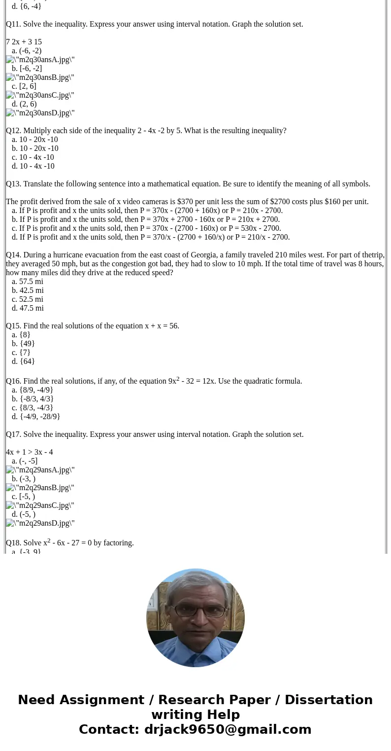  Q1. Write the expression 6/(2 + 8i) in the standard form a + bi. a. -1/5 + 4i/5 b. 3/17 + 12i/17 c. -1/5 - 4i/5 d. 3/17 - 12i/17 Q2. Choose the graph of the nu