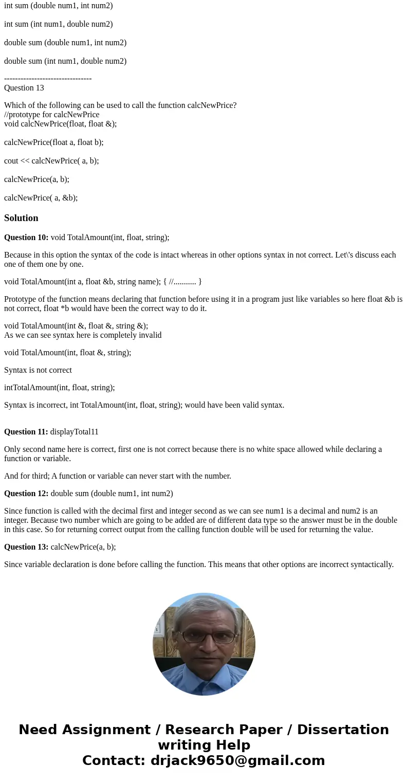 Question 10 Which of the following is a valid function prototype for the following function definition? void TotalAmount(int a, float &b, string name); { // Question 10 Which of the following is a valid function prototype for the following function definition? void TotalAmount(int a, float &b, string name); { //