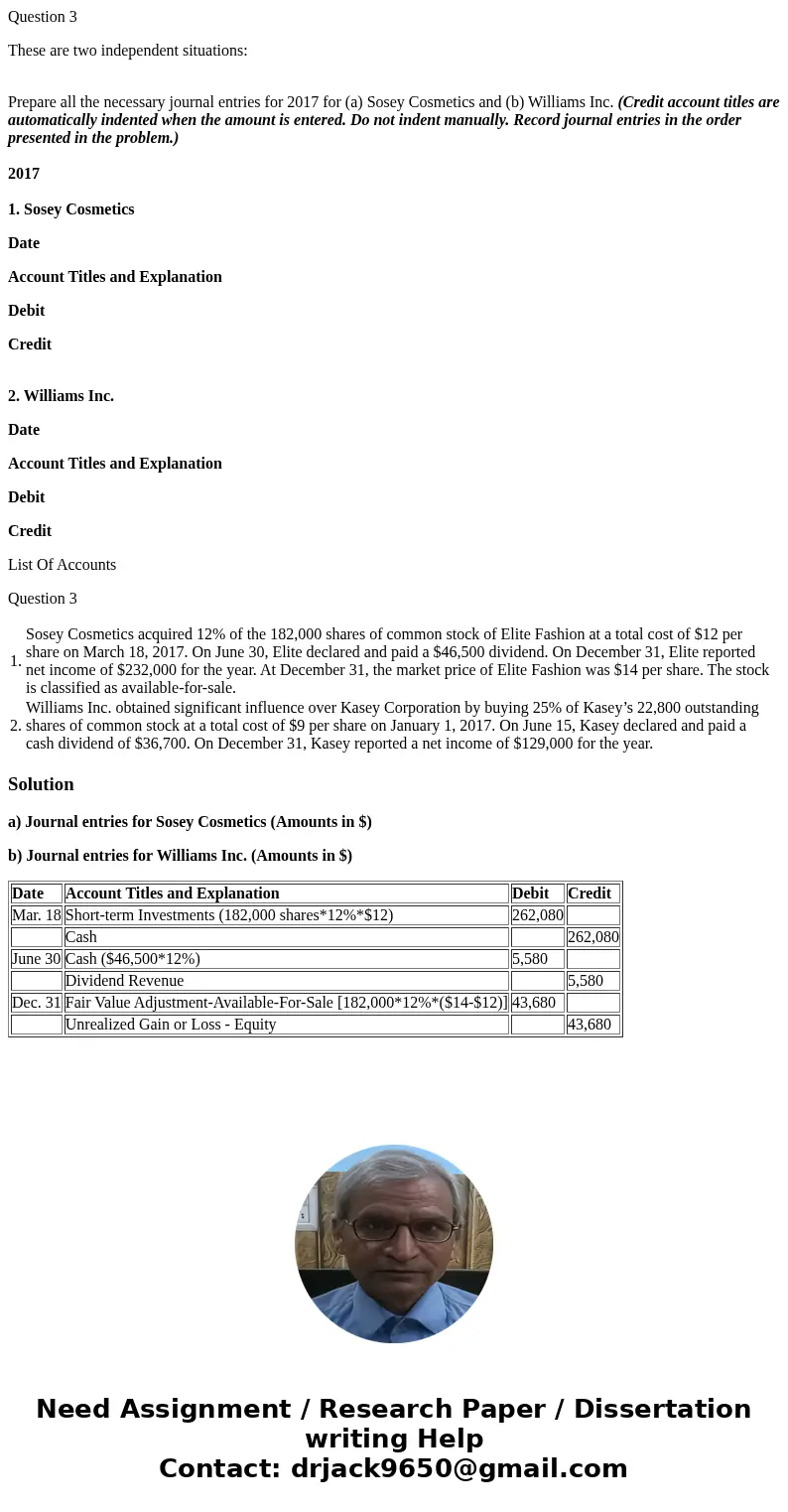 Question 3 These are two independent situations: Prepare all the necessary journal entries for 2017 for (a) Sosey Cosmetics and (b) Williams Inc. (Credit accoun