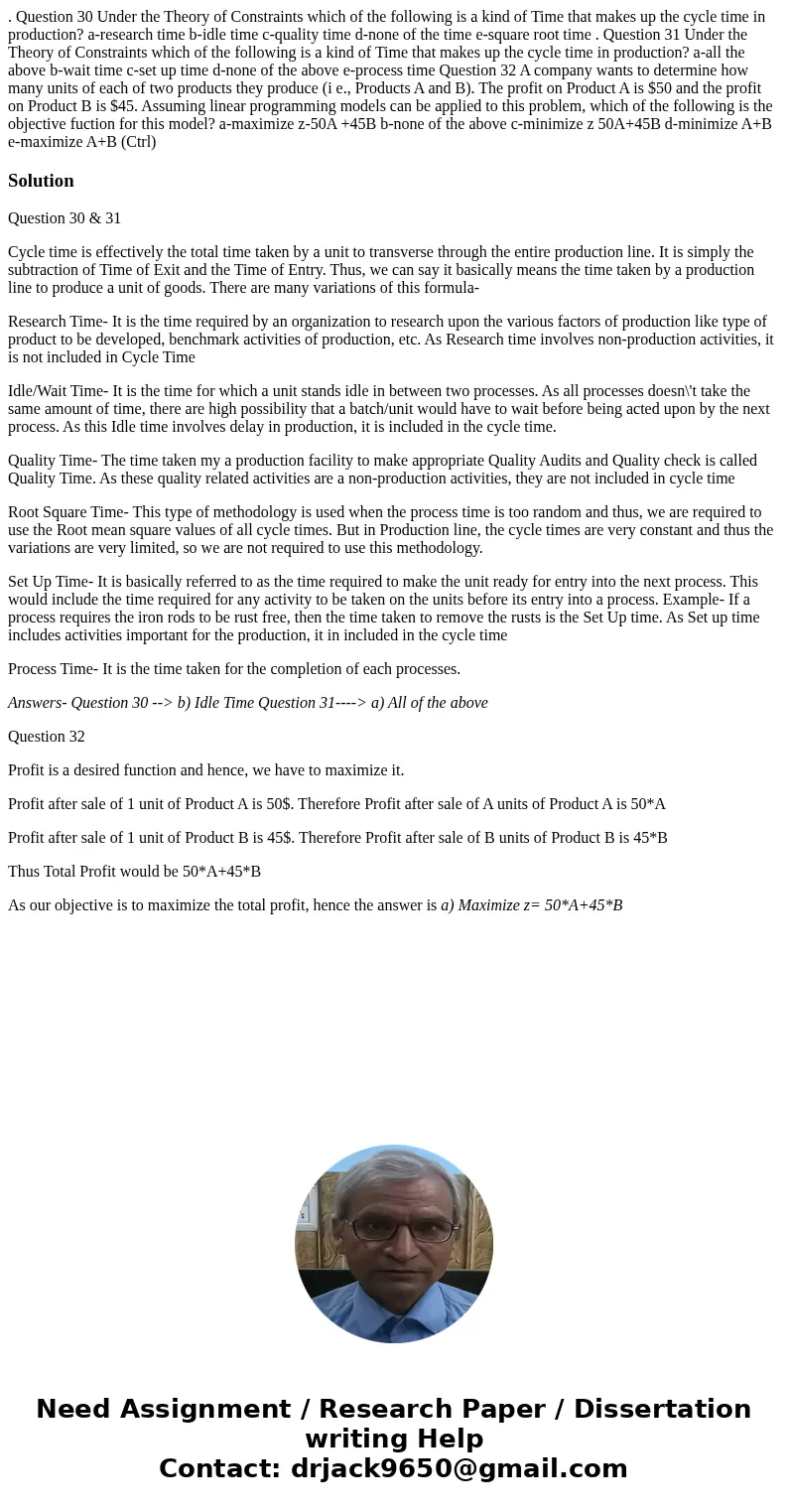 . Question 30 Under the Theory of Constraints which of the following is a kind of Time that makes up the cycle time in production? a-research time b-idle time   . Question 30 Under the Theory of Constraints which of the following is a kind of Time that makes up the cycle time in production? a-research time b-idle time