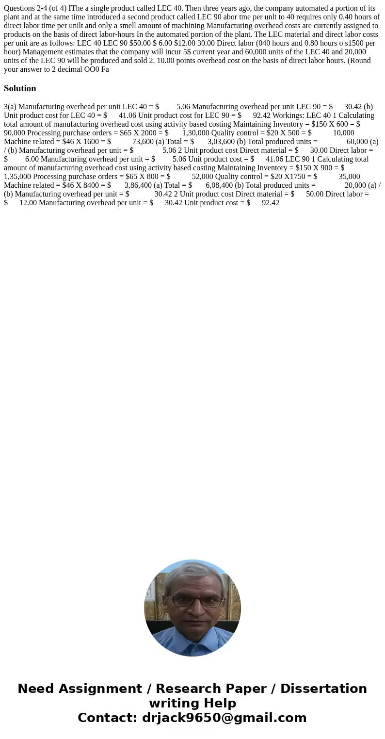 Questions 2-4 (of 4) IThe a single product called LEC 40. Then three years ago, the company automated a portion of its plant and at the same time introduced a   Questions 2-4 (of 4) IThe a single product called LEC 40. Then three years ago, the company automated a portion of its plant and at the same time introduced a