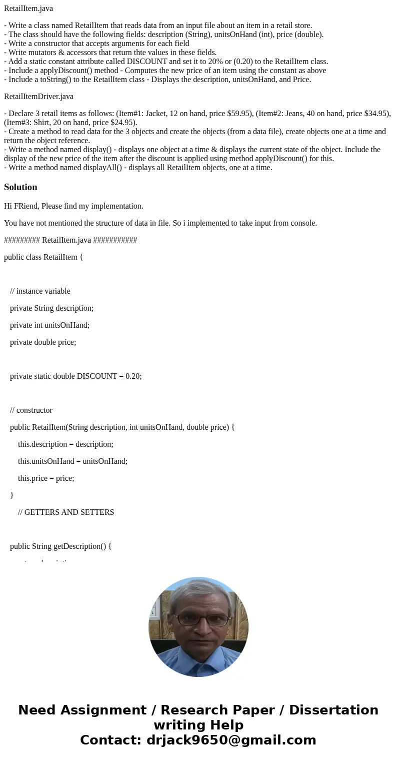 RetailItem.java - Write a class named RetailItem that reads data from an input file about an item in a retail store. - The class should have the following field RetailItem.java - Write a class named RetailItem that reads data from an input file about an item in a retail store. - The class should have the following field