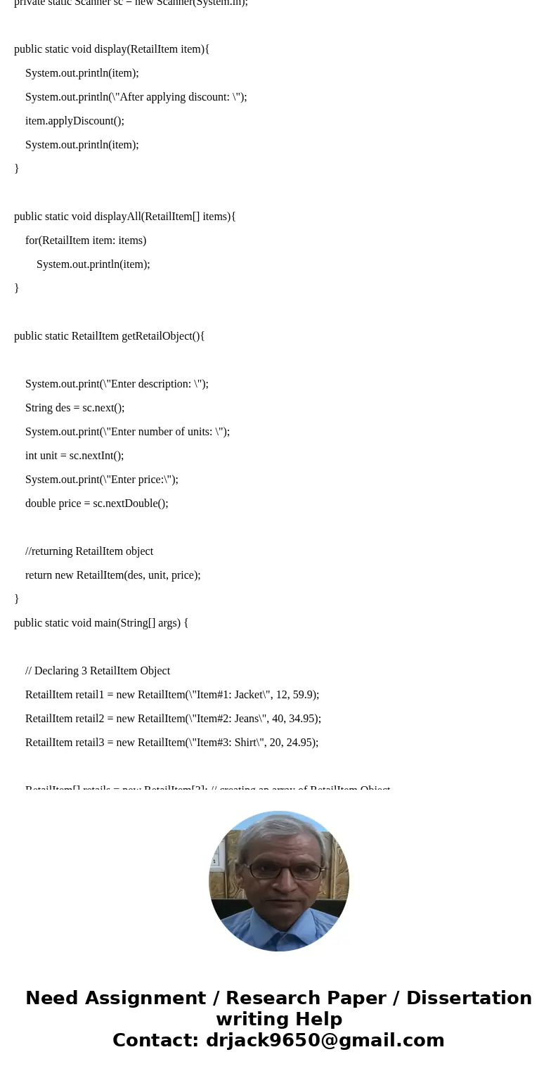 RetailItem.java - Write a class named RetailItem that reads data from an input file about an item in a retail store. - The class should have the following field RetailItem.java - Write a class named RetailItem that reads data from an input file about an item in a retail store. - The class should have the following field