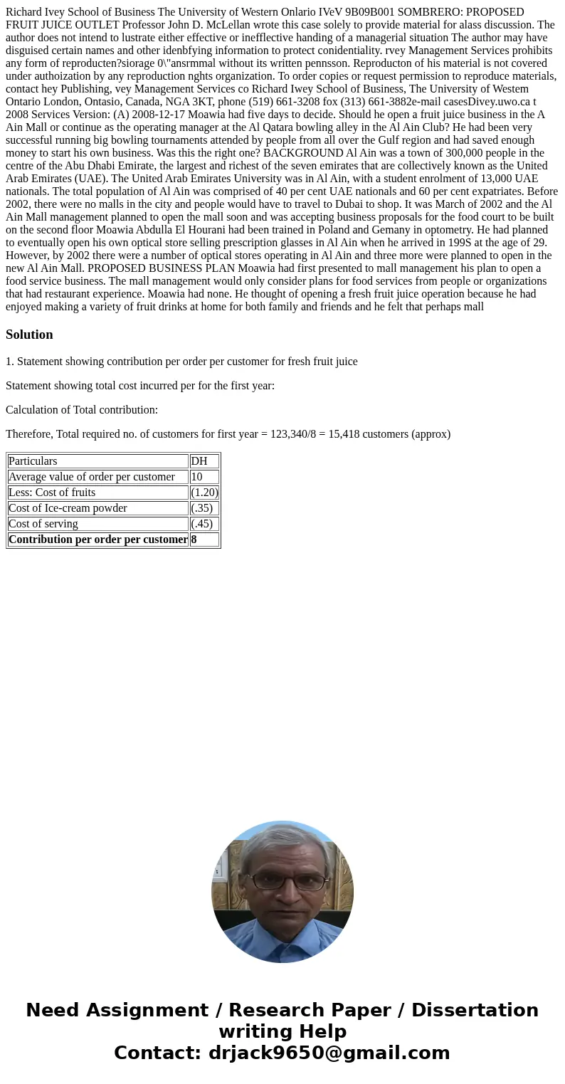  Richard Ivey School of Business The University of Western Onlario IVeV 9B09B001 SOMBRERO: PROPOSED FRUIT JUICE OUTLET Professor John D. McLellan wrote this cas