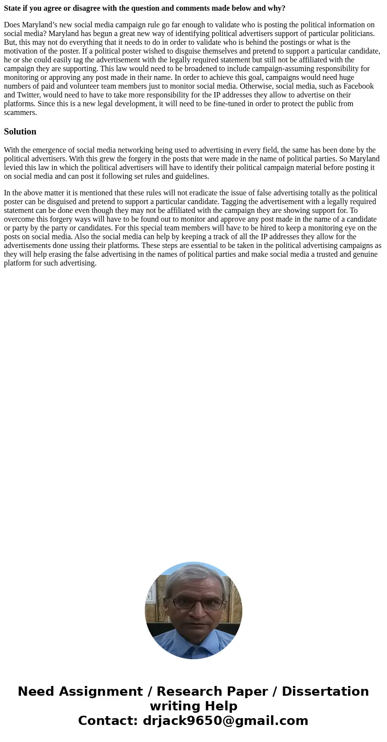 State if you agree or disagree with the question and comments made below and why? Does Maryland’s new social media campaign rule go far enough to validate who i