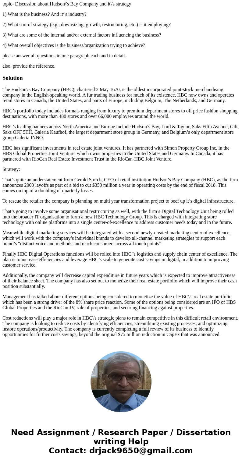 subject- human resource planning topic- Discussion about Hudson\'s Bay Company and it\'s strategy 1) What is the business? And it\'s industry? 2) What sort of s subject- human resource planning topic- Discussion about Hudson\'s Bay Company and it\'s strategy 1) What is the business? And it\'s industry? 2) What sort of s