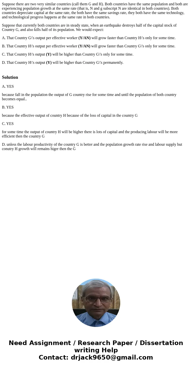 Suppose there are two very similar countries (call them G and H). Both countries have the same population and both are experiencing population growth at the sam Suppose there are two very similar countries (call them G and H). Both countries have the same population and both are experiencing population growth at the sam