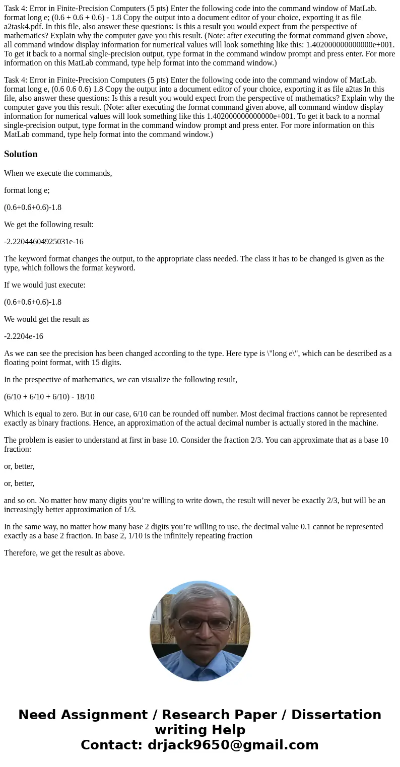 Task 4: Error in Finite-Precision Computers (5 pts) Enter the following code into the command window of MatLab. format long e; (0.6 + 0.6 + 0.6) - 1.8 Copy the  Task 4: Error in Finite-Precision Computers (5 pts) Enter the following code into the command window of MatLab. format long e; (0.6 + 0.6 + 0.6) - 1.8 Copy the