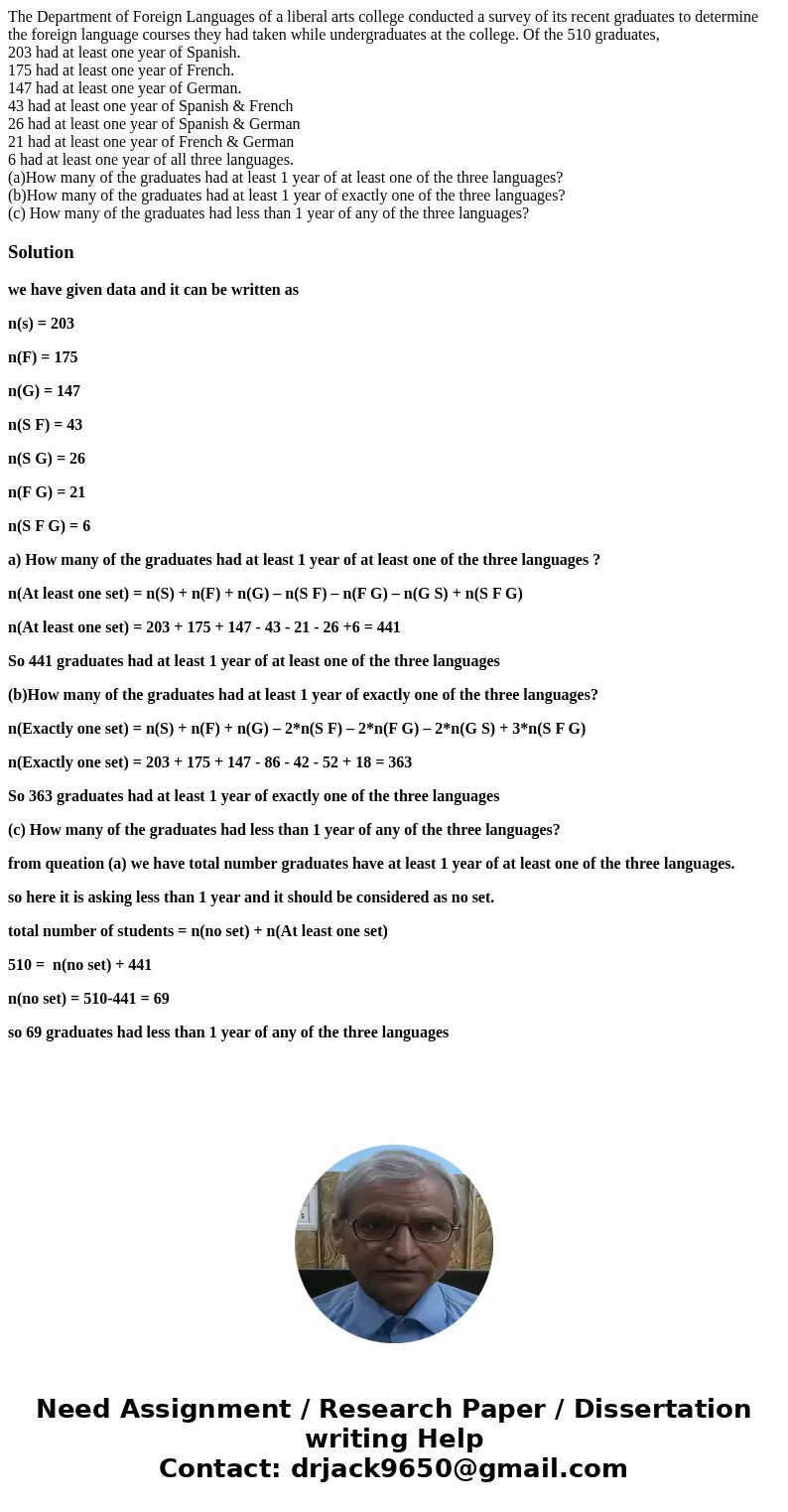 The Department of Foreign Languages of a liberal arts college conducted a survey of its recent graduates to determine the foreign language courses they had take The Department of Foreign Languages of a liberal arts college conducted a survey of its recent graduates to determine the foreign language courses they had take